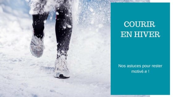 comment etre motiver pour courir en hiver